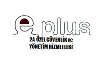 EPLUS ÖZEL GÜVENLİK VE YÖNETİM